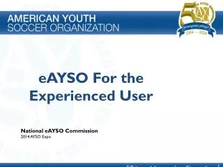 eAYSO For the Experienced User