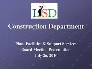 Construction Department Plant Facilities &amp; Support Services Board Meeting Presentation