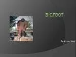 Bigfoot - slide 1