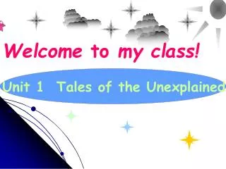 Unit 1 Tales of the Unexplained