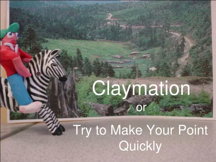 claymation or