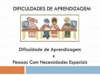 dificuldades de aprendizagem