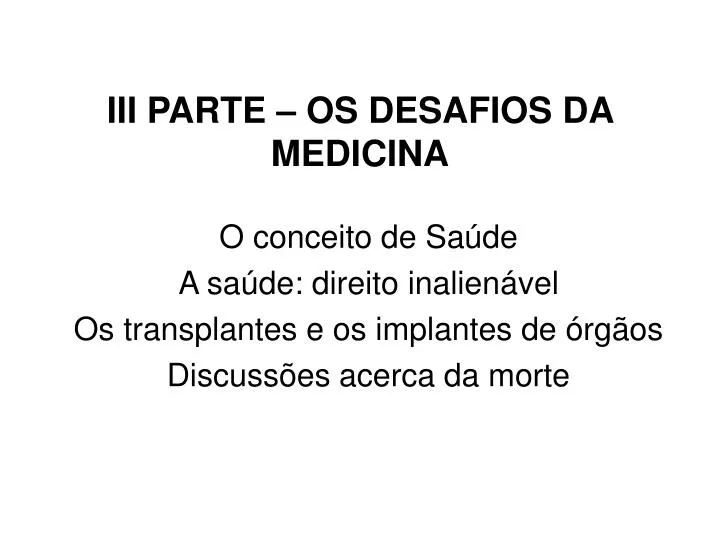 iii parte os desafios da medicina