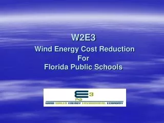 W2E3 Wind Energy Cost Reduction For Florida Public Schools