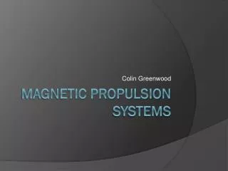 Magnetic propulsion Systems