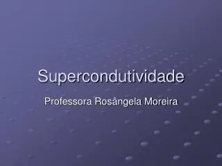 supercondutividade