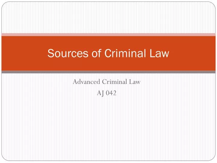 sources of criminal law