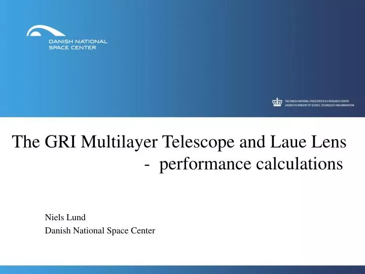 the gri multilayer telescope and laue lens performance calculations