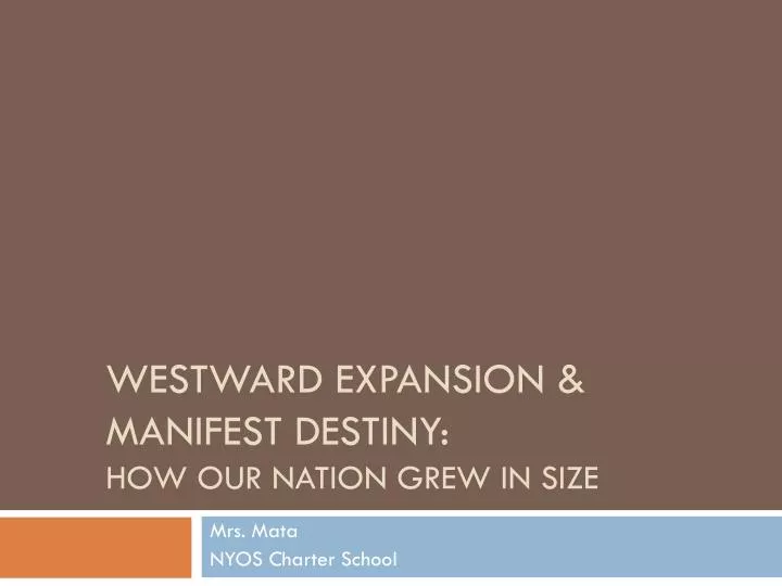 westward expansion manifest destiny how our nation grew in size