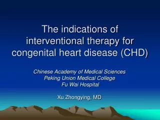 The indications of interventional therapy for congenital heart disease (CHD)