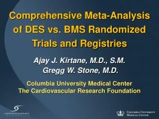 Comprehensive Meta-Analysis of DES vs. BMS Randomized Trials and Registries
