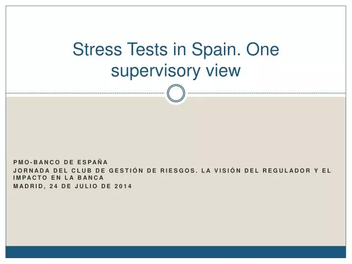 stress tests in spain one supervisory view