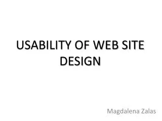 USABILITY OF WEB SITE DESIGN