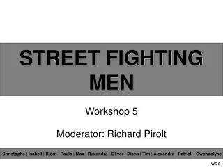 STREET FIGHTING MEN