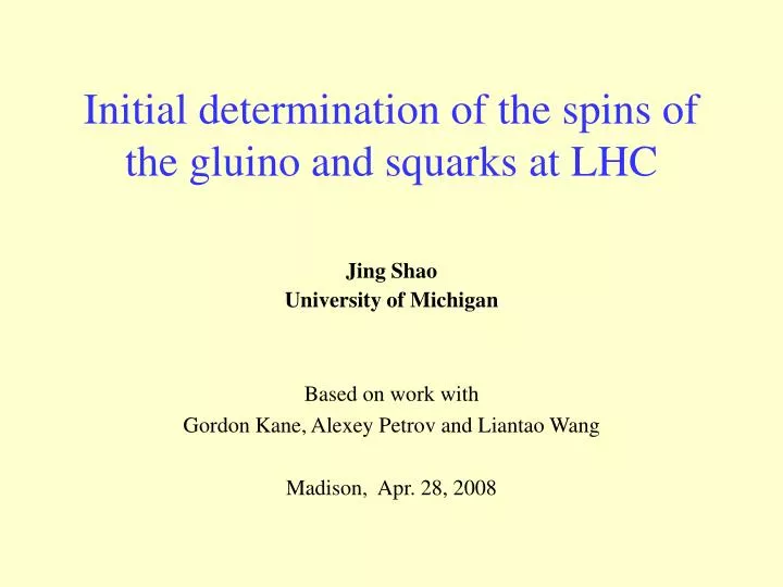 initial determination of the spins of the gluino and squarks at lhc