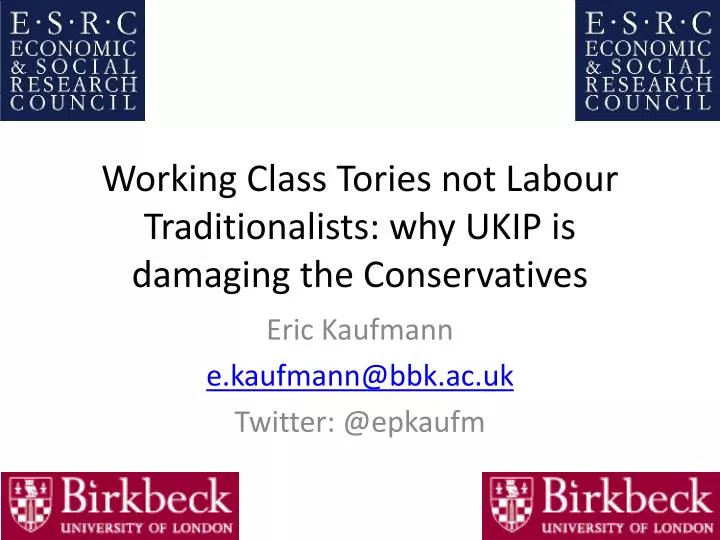 working class tories not labour traditionalists why ukip is damaging the conservatives