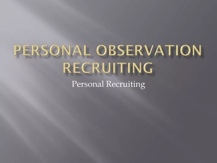 personal observation recruiting