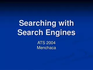 Searching with Search Engines