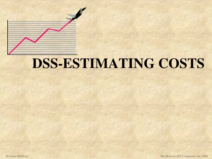 dss estimating costs
