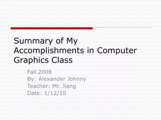 Summary of My Accomplishments in Computer Graphics Class