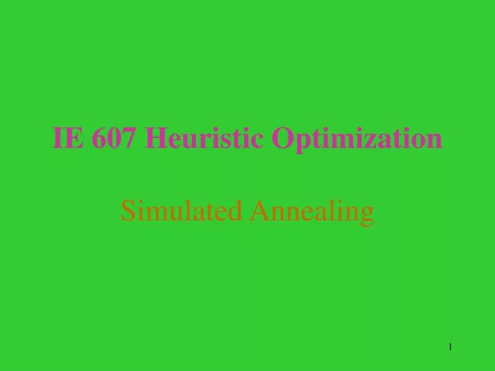 ie 607 heuristic optimization simulated annealing