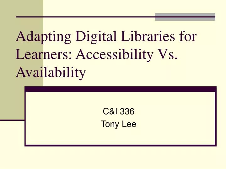 adapting digital libraries for learners accessibility vs availability