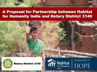 A Proposal for Partnership between Habitat for Humanity India and Rotary District 3140