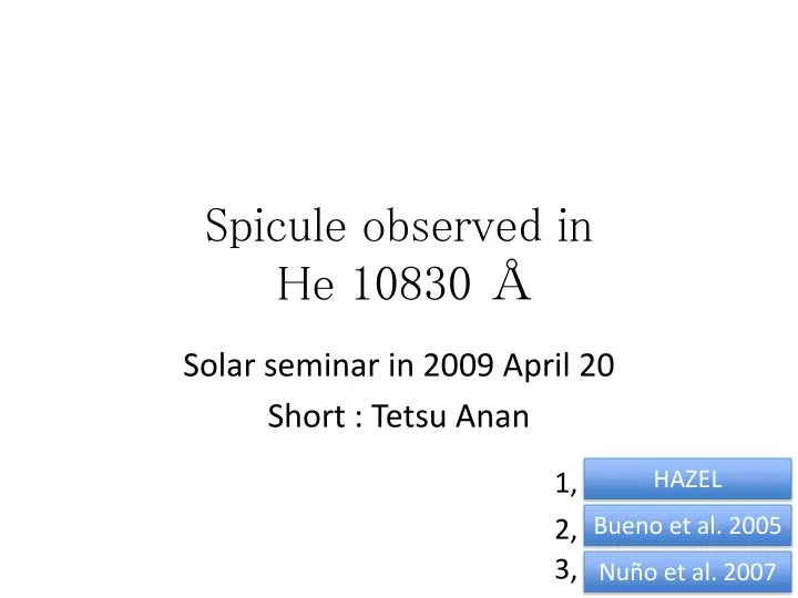 spicule observed in he 10830