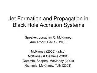 Jet Formation and Propagation in Black Hole Accretion Systems