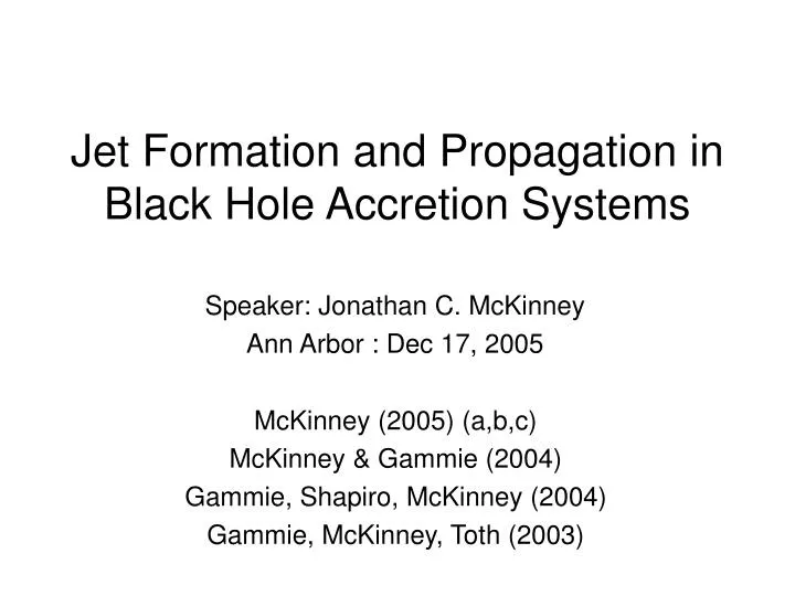 jet formation and propagation in black hole accretion systems