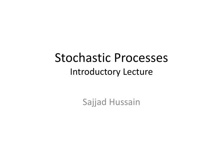 stochastic processes introductory lecture