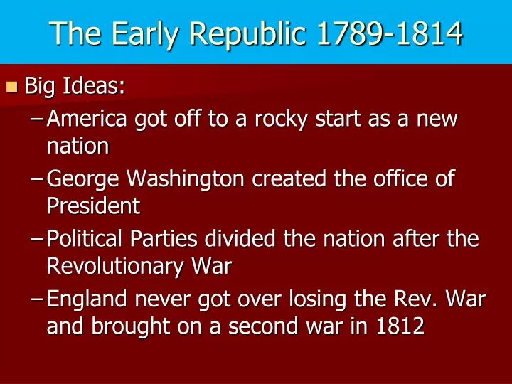 the early republic 1789 1814