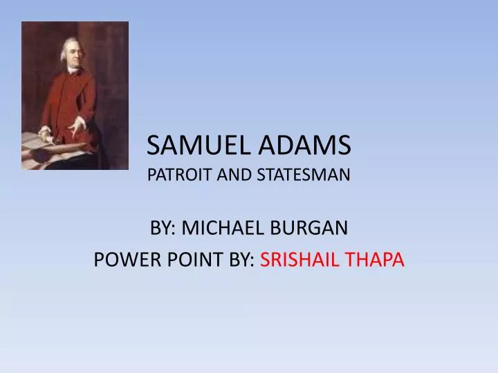 samuel adams patroit and statesman