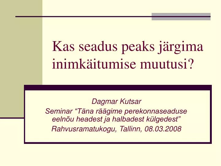 kas seadus peaks j rgima inimk itumise muutusi