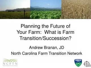 Planning the Future of Your Farm: What is Farm Transition/Succession?