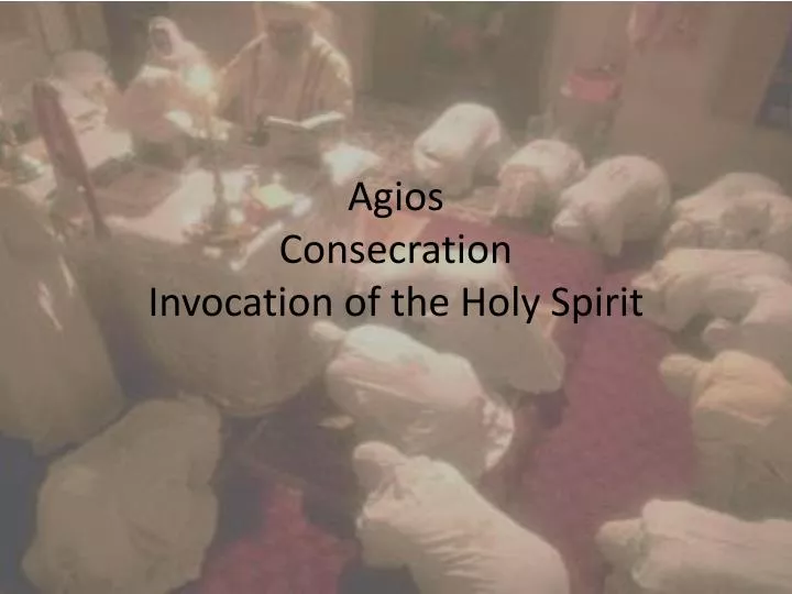 agios consecration invocation of the holy spirit