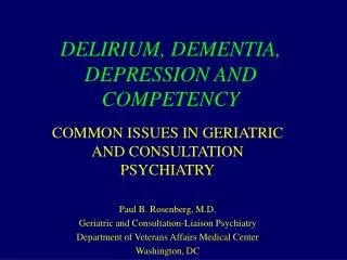 DELIRIUM, DEMENTIA, DEPRESSION AND COMPETENCY