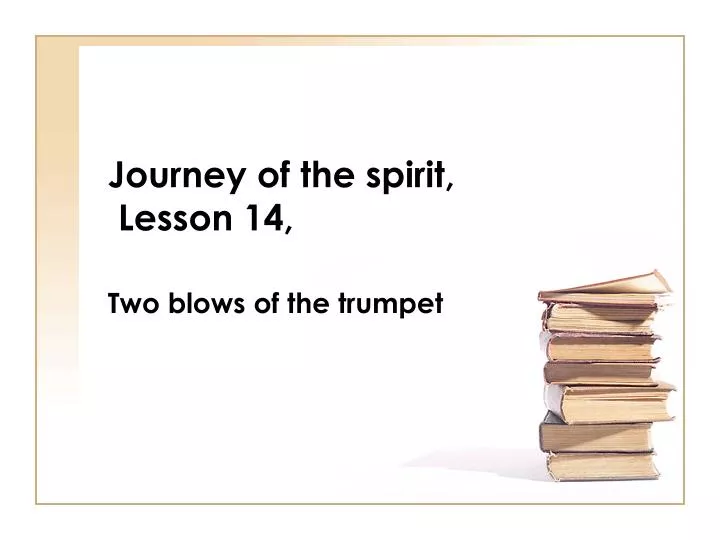 journey of the spirit lesson 14