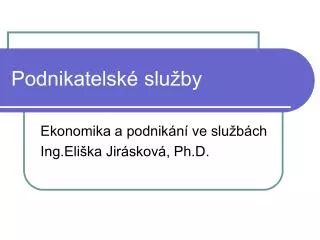 podnikatelsk slu by