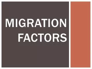 Migration Factors
