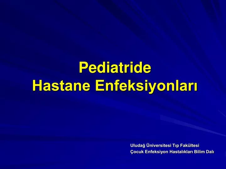 pediatride hastane enfeksiyonlar
