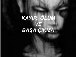 kayip l m ve ba a ikma