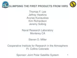 GLIMPSING THE FIRST PRODUCTS FROM VIIRS