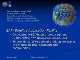 SAF=Satellite Application Facility Distributed MSG/Metop ground segment