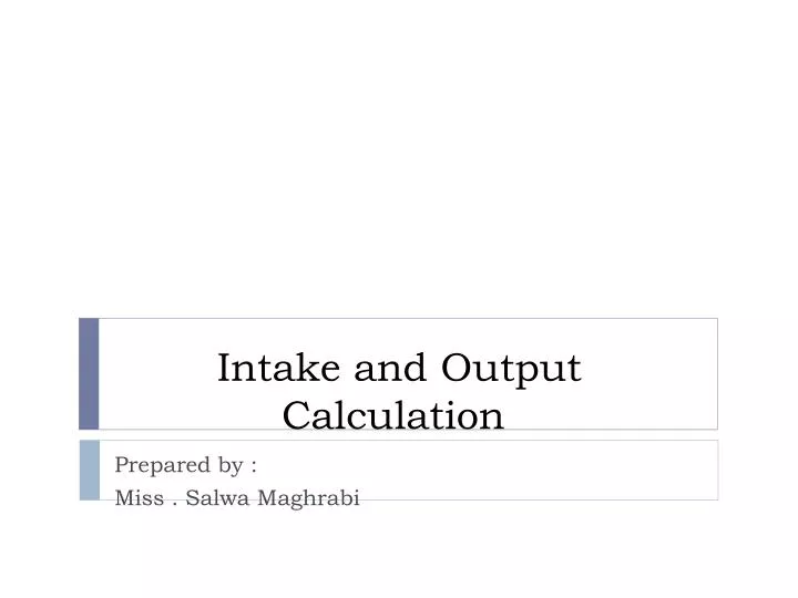 intake and output calculation