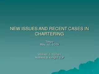 NEW ISSUES AND RECENT CASES IN CHARTERING