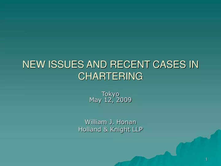 new issues and recent cases in chartering