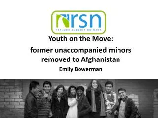 Youth on the Move: former unaccompanied minors removed to Afghanistan Emily Bowerman