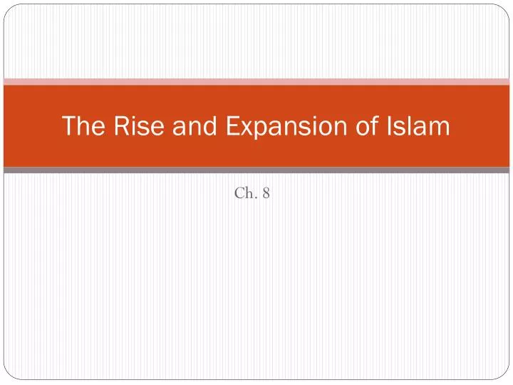the rise and expansion of islam