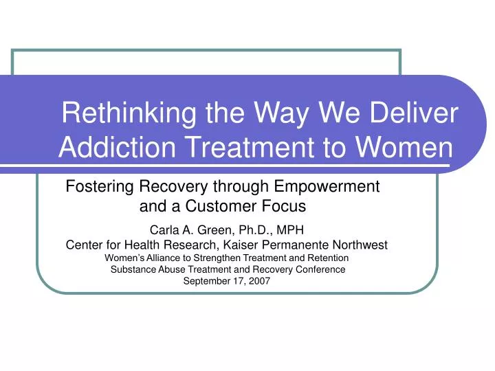 rethinking the way we deliver addiction treatment to women